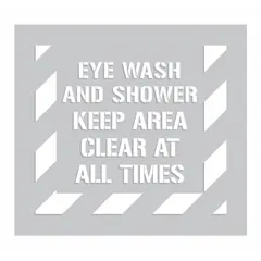This polyethylene stencil is used for industrial floor or wall marking. It applies the message 'Eye Wash and Shower Keep Area Clear at All Times' to designate safety zones around emergency eyewash and shower stations.