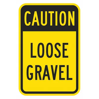 LYLE Caution Loose Gravel Sign - Caution Loose Gravel Signs