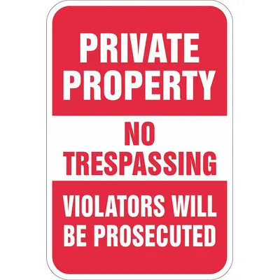 LYLE Facility Sign: Aluminum, Mounting Holes Sign Mounting, 18 in Nominal Sign Size - Private Property No Trespassing Violators Will Be Prosecuted Signs