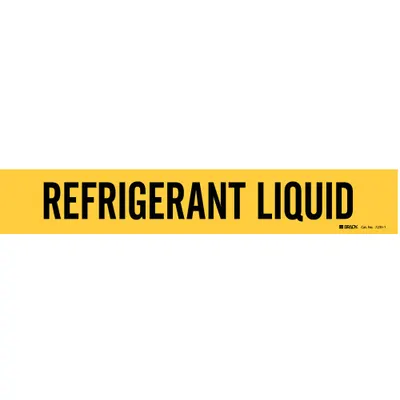 BRADY Pipe Marker: Refrigerant Liquid, Yellow, Black, Fits 2 1/2 to 7 7/8 in Pipe O.D. - Refrigerant Liquid Adhesive Pipe Markers
