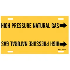 Yellow strap-on pipe marker with black legend reading 'High Pressure Natural Gas'. Fits pipe outer diameters from 6 to 7-7/8 inches. Includes directional arrows to indicate flow direction. Used to identify high-pressure natural gas lines in industrial piping systems.