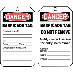 White single-part tag, size #7, with legend on one side only. Pack of 25 tags; fastener not included. Used to indicate danger, barricade, or reason-installed warnings, and to instruct personnel not to remove tags and to notify a contact person before entry.