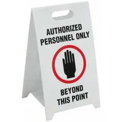 This folding sign is made of corrugated plastic and displays an 'Authorized Personnel Only Beyond This Point' message. It is not retroreflective and does not glow in the dark. The nominal sign size is 20 inches by 12 inches by 12 inches. It is used to restrict access to designated areas in industrial facilities.