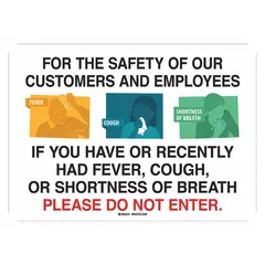 White polyester sign with nominal size 10 in x 14 in and 10 in height. Used in industrial facilities to communicate health precautions and reinforce safety protocols for workers and visitors.
