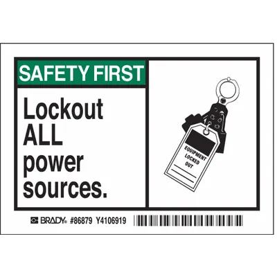 BRADY Safety First: Lockout All Power Sources - Safety First: Lockout All Power Sources. Signs
