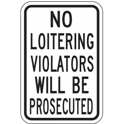 LYLE Property Sign: Aluminum, Mounting Holes Sign Mounting - No Loitering Violators Will Be Prosecuted Signs