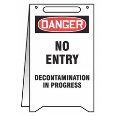 This stand-up floor sign displays 'Danger - No Entry - Decontamination In Progress' in black, red, and white. It measures 12 inches wide and folds for portable placement. Used to restrict entry during decontamination procedures in industrial settings.