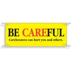 This polyethylene banner displays the safety message 'Carelessness Can Hurt You And Others' on one printed side. Rated for indoor and outdoor use, it measures 48 inches by 120 inches nominal sign size. Suitable for general workplace safety communication in industrial, warehouse, and construction environments.