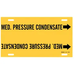 Yellow pipe marker with black legend reading 'Med. Pressure Condensate' and directional arrows. Fits pipe outer diameters from 6 to 7-7/8 inches. Used to identify medium-pressure condensate lines in industrial piping systems, supporting clear content and flow direction indication.