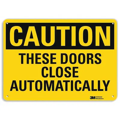 LYLE Caution Sign: Plastic, Mounting Holes Sign Mounting, 10 in x 14 in Nominal Sign Size - Caution: These Doors Close Automatically Signs