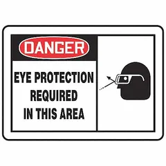 Vinyl adhesive signs measuring 3 1/2 in x 5 in, 0.02 in thick. Not retroreflective, not glow-in-the-dark, no anti-slip surface. Used to mark areas where eye protection is mandatory.