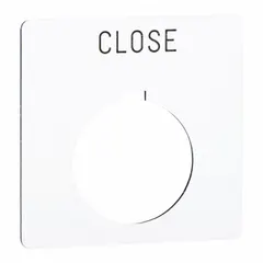 Square non-metallic plastic legend plate for 30 mm panel mounting. Overall height and width of 2 1/4 in. White background with black legend reading 'Close' in English. Used to label push-button functions in industrial control panels.