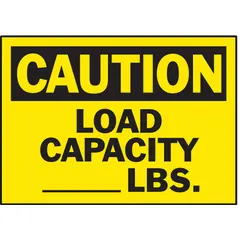 Polyester caution signs with adhesive mounting for displaying load capacity warnings. Nominal size 3 1/2 in x 5 in, 0.01 in thick. Not retroreflective or glow-in-the-dark. Suitable for indoor use on equipment, walls, or panels.