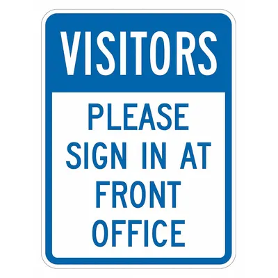 LYLE Reflective Visitors Visitors Sign: Aluminum, Mounting Holes Sign Mounting - Visitors: Please Sign In At Front Office Signs