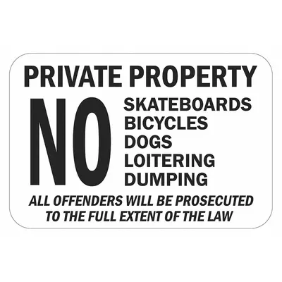 LYLE Private Property No Skateboards No Bicycles No Dogs No - Private Property No Skateboards No Bicycles No Dogs No Loitering No Dumping Signs