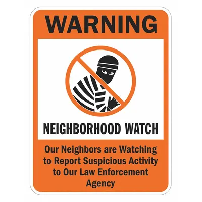 LYLE Warning: Neighborhood Watch Our Neighbors Are Watching To - Warning: Neighborhood Watch Our Neighbors Are Watching To Report Suspicious Activity To Our Law Enforcement Agency Signs