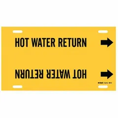 Yellow pipe marker with black legend reading 'Hot Water Return' and directional arrows. Designed for strap-on installation on pipes with outer diameter 8 to 9-7/8 inches. Used to identify hot water return lines in piping systems, aiding in compliance with labeling standards and improving safety.