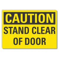 Adhesive-mount caution sign with Engineer Grade retroreflective sheeting. Used to warn personnel to stand clear of doors in industrial facilities. Not glow-in-the-dark