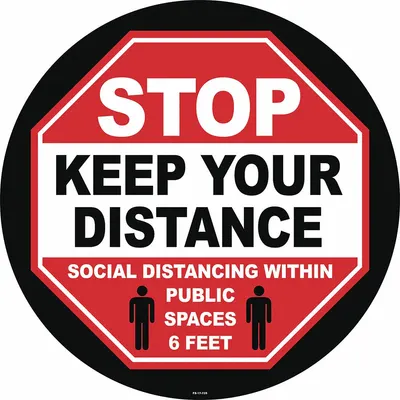 STRANCO Social Distance Floor Sign: 17 in x 17 in Nominal Sign Size, 0.012 in Thick - Stop - Keep Distance Floor Sign