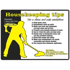 Housekeeping tips poster printed in English with a clear film laminate protective coating. Nominal sign size is 17 in x 22 in. Does not include a frame and has no write-on surface. Used in industrial and commercial settings to promote cleanliness and safety.