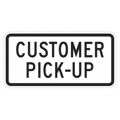 LYLE Office and Facility Sign: 12 in x 24 in Nominal Sign Size, Aluminum, 0.080 in - Customer Pick-Up Signs