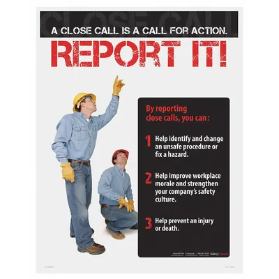 SAFETYPOSTER.COM A Close Call is A Call for Action - A Close Call is A Call for Action. Report It Posters