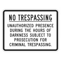 Aluminum sign with Engineer Grade retroreflective sheeting and mounting holes for outdoor installation. Warns against unauthorized presence during hours of darkness, subject to prosecution for criminal trespassing. Suitable for perimeters, construction sites, and restricted areas
