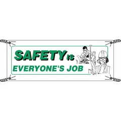This polyethylene banner is printed on one side with the message 'Safety Is Everyone's Job'. Suitable for indoor or outdoor use, it measures 48 inches by 120 inches. Commonly used in industrial facilities to reinforce safety awareness and promote a culture of safety among employees.