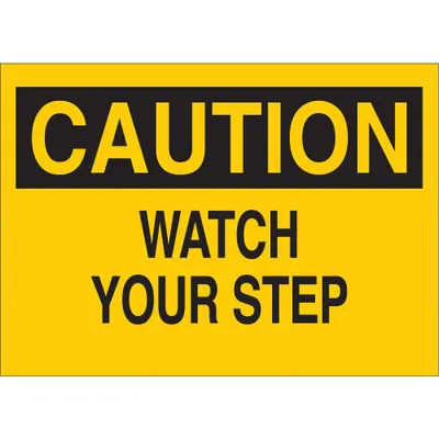 BRADY Caution: Watch Your Step Sign - Caution: Watch Your Step Signs