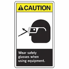Vinyl caution sign with adhesive mounting, nominal size 5 in x 3 1/2 in, thickness 0.02 in. Pack of 5. Not retroreflective, not glow-in-the-dark, no anti-slip surface. Used to post safety warnings near machinery or equipment requiring eye protection.
