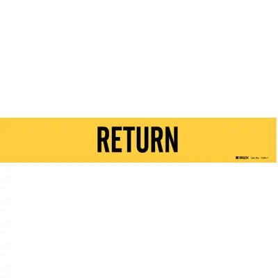 BRADY Pipe Marker: Return, Yellow, Black, Fits 2 1/2 to 7 7/8 in Pipe O.D., 1 Pipe Markers - Return Adhesive Pipe Markers