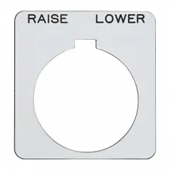 Square non-metallic plastic legend plate for 30 mm panel mounting. Overall height and width 1 13/16 in. White background with black legend reading 'Raise-Lower'. Notch configuration for use with push-button controls in industrial control panels.