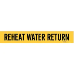 Adhesive pipe marker with yellow background and black legend reading 'Reheat Water Return'. Designed for pipe outer diameters from 2-1/2 to 7-7/8 inches. Suitable for identifying reheat water return lines in HVAC and process piping systems. Supplied without directional arrows.