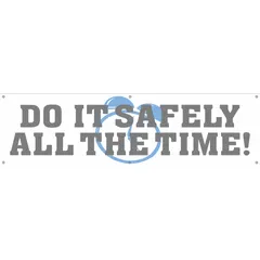 Indoor/outdoor banner made of poly sheeting, printed on one side. Nominal sign size is 28 in x 96 in. No wind slits. Used to display safety messages in industrial facilities.