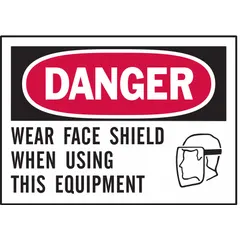 Adhesive-mounted polyester danger sign, 3 1/2 in x 5 in nominal size, 0.01 in thick. Not retroreflective or glow-in-the-dark. Applied to equipment or walls to warn of hazards requiring face protection.
