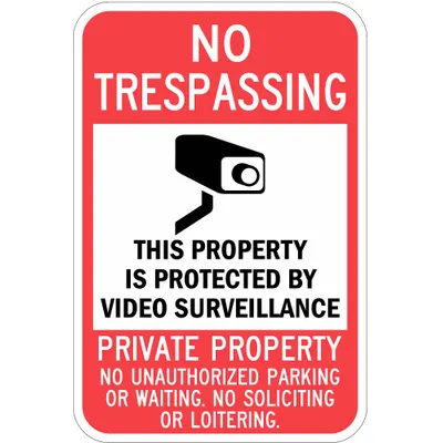 LYLE No Trespassing Notice Sign: Aluminum - No Trespassing: This Property Is Protected By Video Surveillance Private Property No Unauthorized Parking Or Waiting No Soliciting Or Loitering. Signs