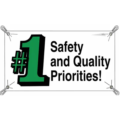BRADY #1 Safety And Quality Priorities! Banner - #1 Safety And Quality Priorities! Banners