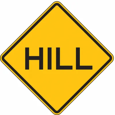 LYLE W7-1A-24HA Hill Sign, 24 in x 24 in, Aluminum, High-Intensity Prismatic - Hill Signs
